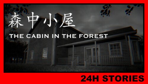 Download 24H Stories: The Cabin In The Forest
