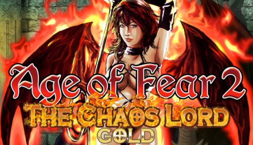 Download Age of Fear 2: The Chaos Lord GOLD