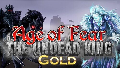 Download Age of Fear: The Undead King GOLD