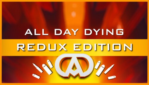Download All Day Dying: Redux Edition