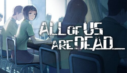 Download All of Us Are Dead...