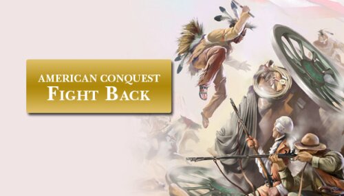 Download American Conquest: Fight Back