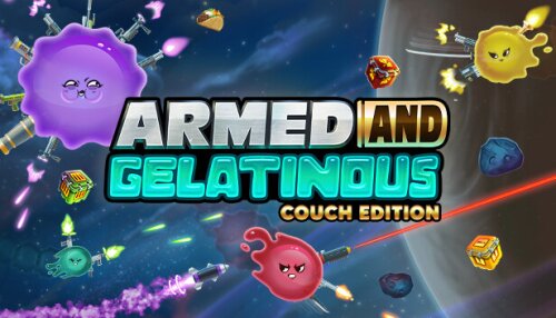 Download Armed and Gelatinous: Couch Edition