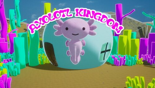 Download Axolotl Kingdom