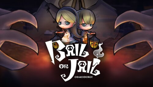 Download Bail or Jail(OBAKEIDORO!)