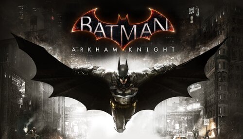 Download Batman™: Arkham Knight