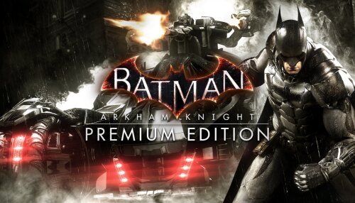 Download Batman™: Arkham Knight Premium Edition (GOG)