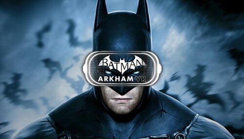Download Batman™: Arkham VR