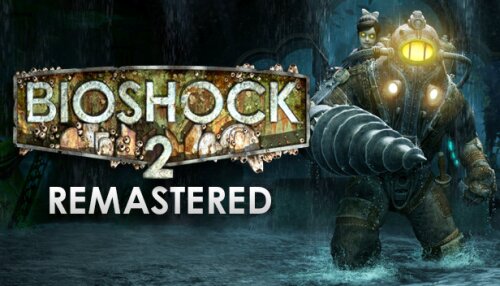 Download BioShock™ 2 Remastered