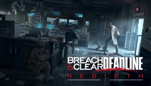 Download Breach & Clear: Deadline Rebirth (2016)