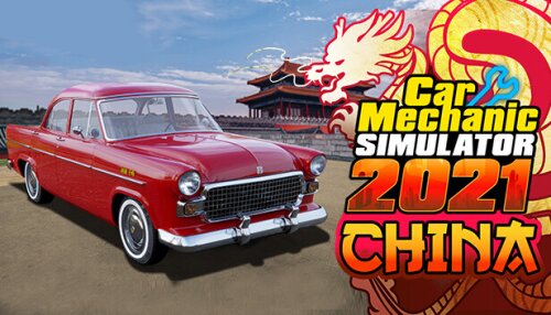 Download Car Mechanic Simulator 2021 - China DLC