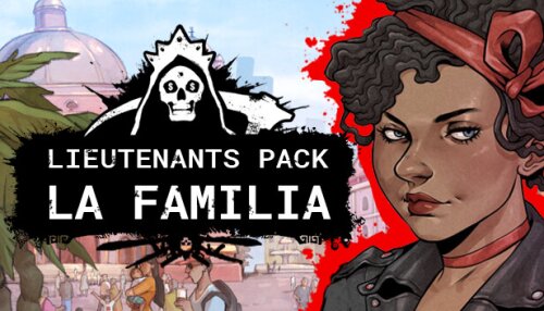 Download Cartel Tycoon - Lieutenants Pack - La Familia