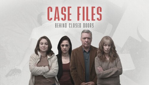 Download Case Files: Behind Closed Doors