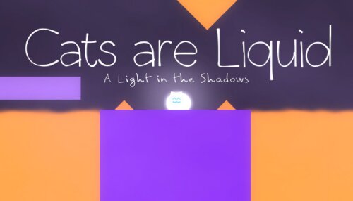 Download Cats are Liquid - A Light in the Shadows