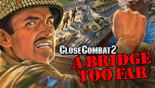 Download Close Combat 2: A Bridge Too Far