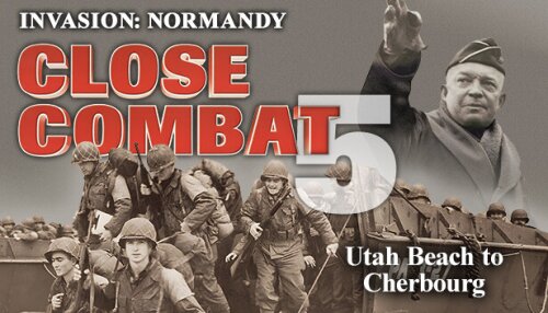 Download Close Combat 5: Invasion: Normandy - Utah Beach to Cherbourg