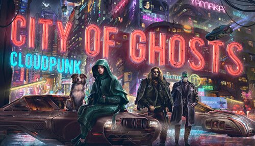 Download Cloudpunk - City of Ghosts
