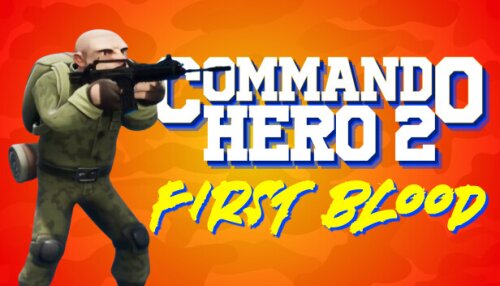 Download Commando Hero 2 : First Blood