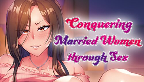 Download Conquering Married Women through Sex