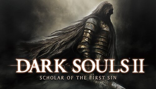 Download DARK SOULS™ II: Scholar of the First Sin