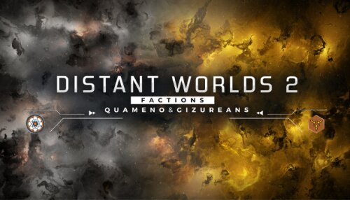Download Distant Worlds 2: Factions - Quameno and Gizureans