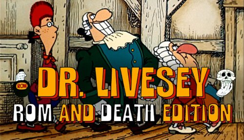 Download DR LIVESEY ROM AND DEATH EDITION