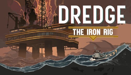 Download DREDGE - The Iron Rig