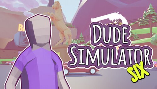 Download Dude Simulator Six
