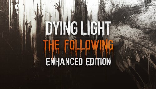 Download Dying Light: The Following – Enhanced Edition (GOG)