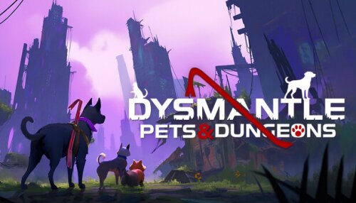 Download DYSMANTLE: Pets & Dungeons
