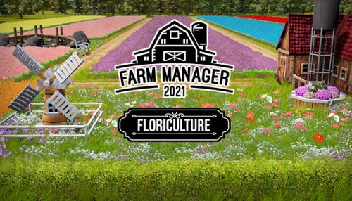 Download Farm Manager 2021 - Floriculture DLC