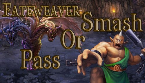 Download Fateweaver: Smash or Pass