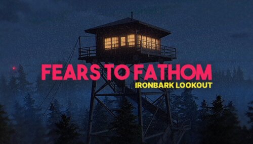 Download Fears to Fathom - Ironbark Lookout