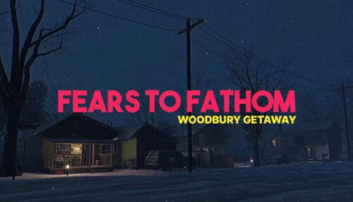 Download Fears to Fathom - Woodbury Getaway