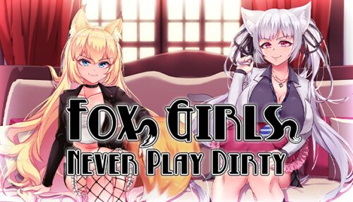 Download Fox Girls Never Play Dirty