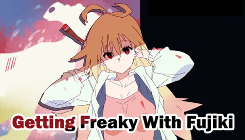 Download Getting Freaky With Fujiki