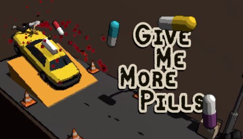 Download Give Me More Pills