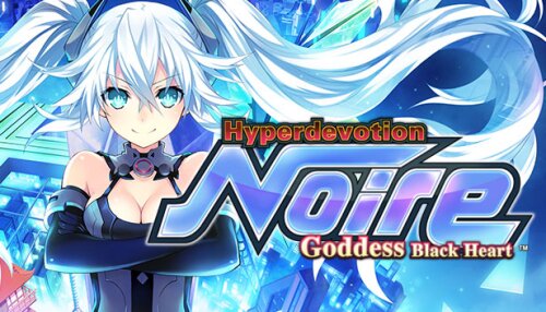 Download Hyperdevotion Noire: Goddess Black Heart (Neptunia)