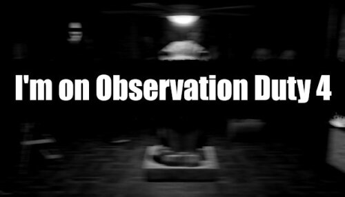 Download I'm on Observation Duty 4