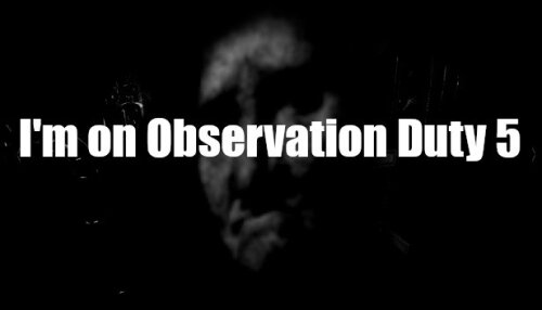 Download I'm on Observation Duty 5