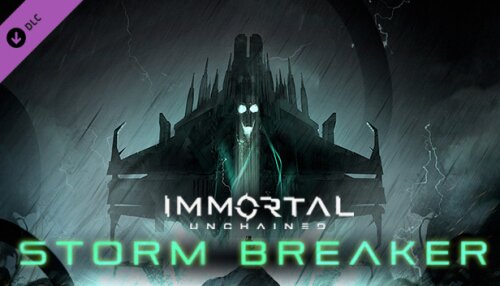 Download Immortal: Unchained - Storm Breaker