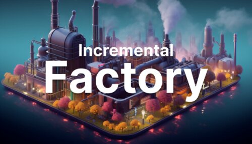Download Incremental Factory