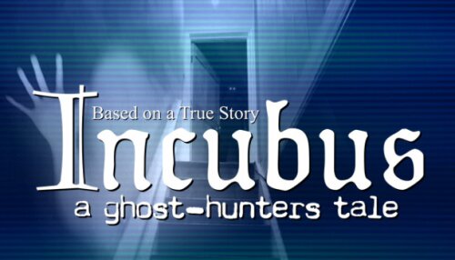 Download Incubus - A ghost-hunters tale