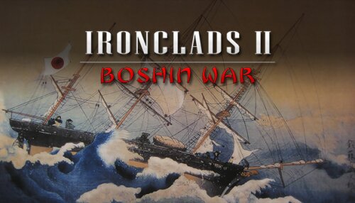 Download Ironclads 2: Boshin War