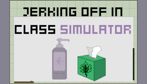 Download Jerking Off In Class Simulator
