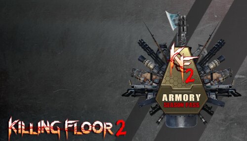 Download Killing Floor 2 - Armory Season Pass