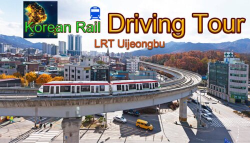 Download Korean Rail Driving Tour-LRT Uijeongbu