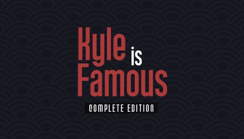 Download Kyle is Famous: Complete Edition (GOG)