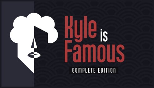 Download Kyle is Famous: Complete Edition