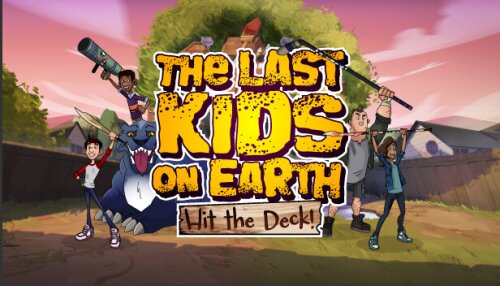 Download Last Kids on Earth: Hit the Deck!